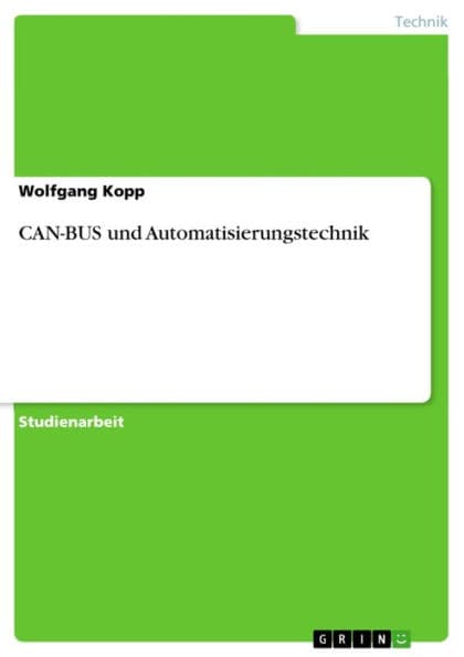 CAN-BUS und Automatisierungstechnik by Wolfgang Kopp