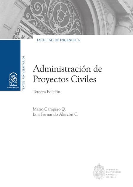 Administración de Proyectos Civiles: Tercera edición by Mario Campero Q.