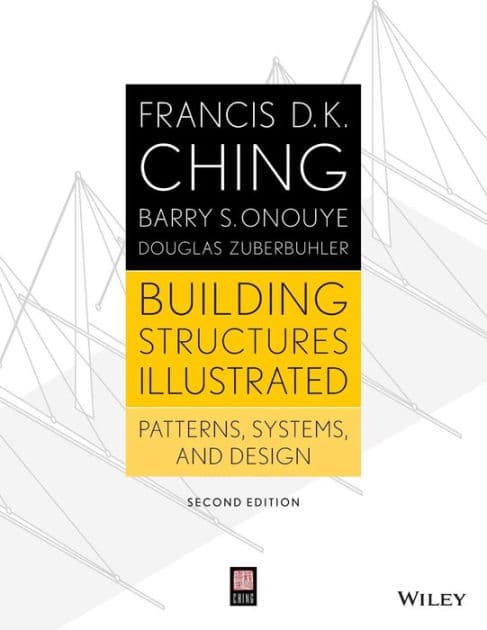 Building Structures Illustrated: Patterns, Systems, and Design / Edition 2 by Barry S. Onouye, Douglas Zuberbuhler, Francis D. K. Ching