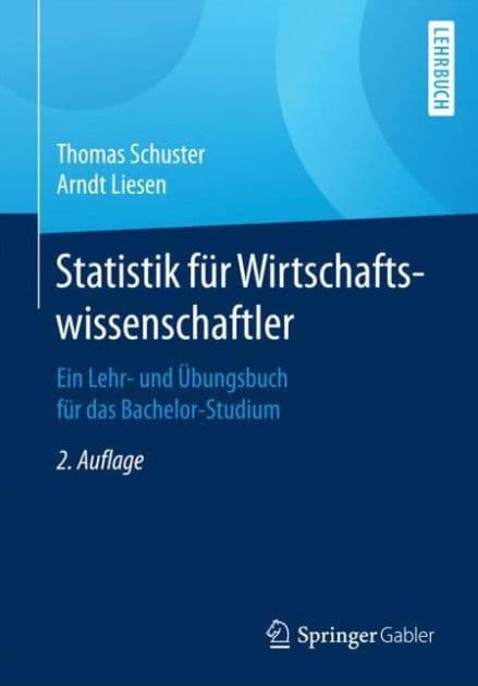 Statistik für Wirtschaftswissenschaftler: Ein Lehr- und Übungsbuch für das Bachelor-Studium by Thomas Schuster