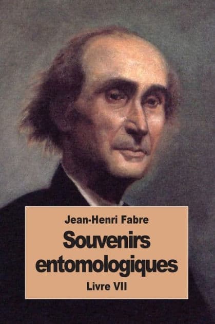 Souvenirs entomologiques: Livre VII by Jean-Henri Fabre
