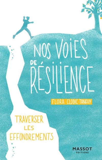 Nos voies de résilience - Traverser les effondrements by Flora Clodic-Tanguy