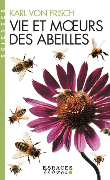 Vie et moeurs des abeilles by Karl von Frisch
