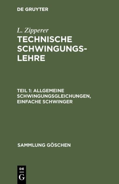 Allgemeine Schwingungsgleichungen, einfache Schwinger by L. Zipperer