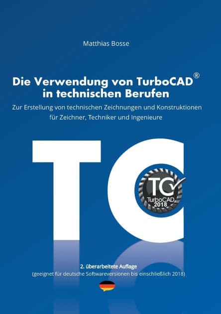 Die Verwendung von TurboCAD in technischen Berufen by Matthias Bosse