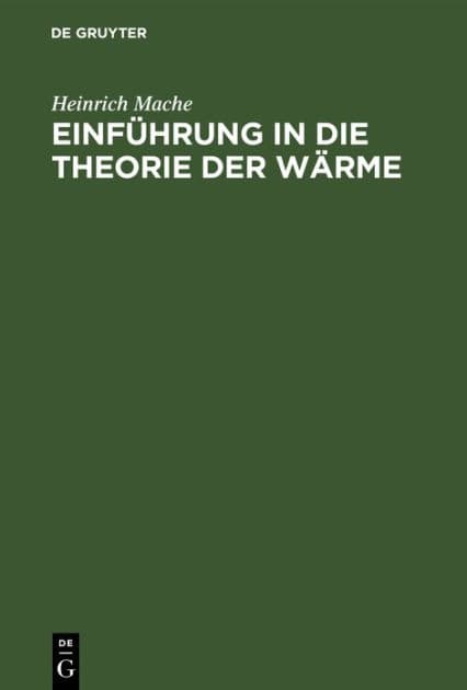 Einführung in die Theorie der Wärme by Heinrich Mache