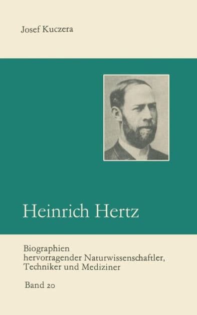 Heinrich Hertz: Entdecker der Radiowellen by Josef Kuczera