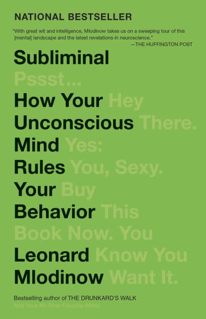 Subliminal: How Your Unconscious Mind Rules Your Behavior (PEN Literary Award Winner) by Leonard Mlodinow
