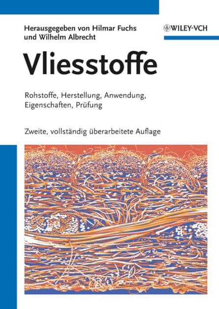 Vliesstoffe: Rohstoffe, Herstellung, Anwendung, Eigenschaften, Prüfung by Wilhelm Albrecht