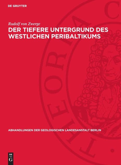 Der tiefere Untergrund des westlichen Peribaltikums: (Beitrag zur Deutung der regionalen St rgebiete der Schwere und des Erdmagnetismus) by Rudolf von Zwerge