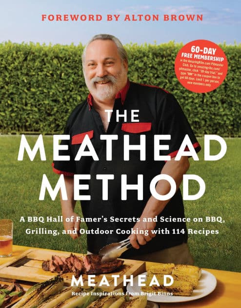 The Meathead Method: A BBQ Hall of Famer's Secrets and Science on BBQ, Grilling, and Outdoor Cooking with 114 Recipes by Meathead