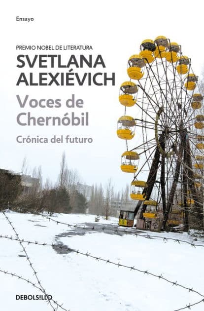 Voces de Chernóbil: Crónica del futuro / Voices from Chernobyl by Svetlana Alexievich