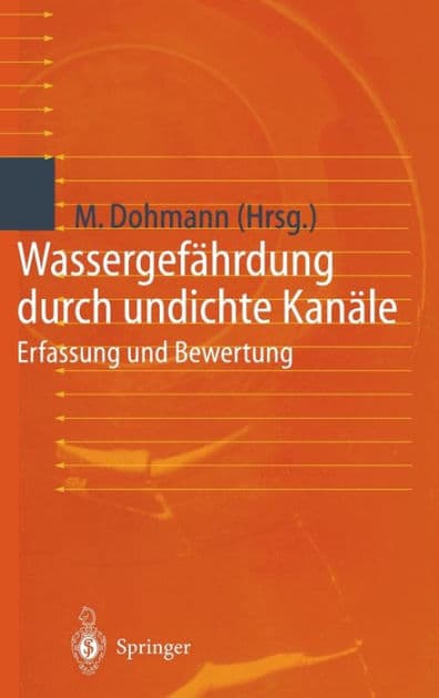 Wassergefï¿½hrdung durch undichte Kanï¿½le: Erfassung und Bewertung by Max Dohmann