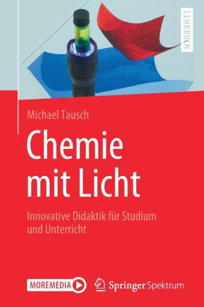 Chemie mit Licht: Innovative Didaktik für Studium und Unterricht by Michael Tausch