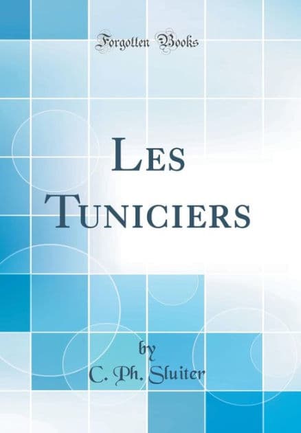 Les Tuniciers (Classic Reprint) by C. Ph. Sluiter