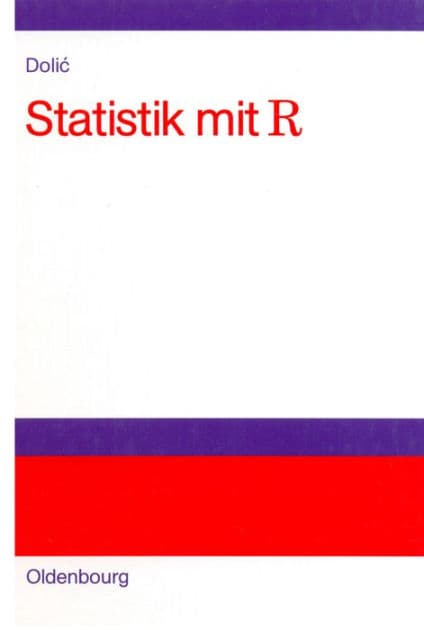 Statistik mit R: Einführung für Wirtschafts- und Sozialwissenschaftler by Dubravko Dolic