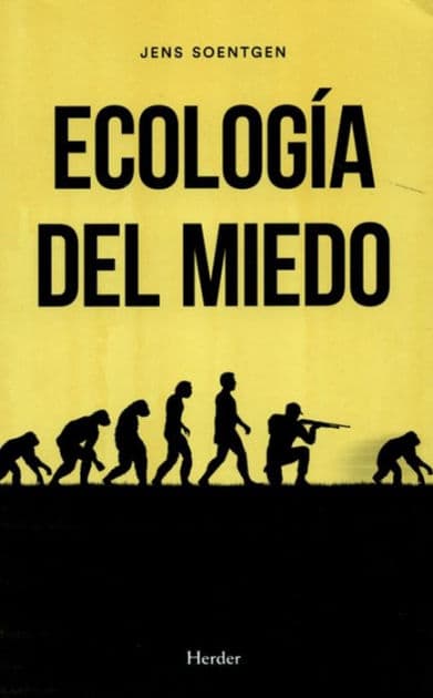 Ecología del miedo by Jens Soentgen