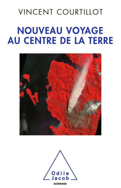 Nouveau voyage au centre de la Terre by Vincent Courtillot
