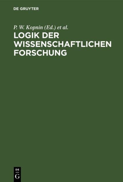 Logik Der Wissenschaftlichen Forschung by P. W. Kopnin