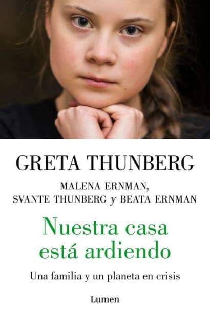 Nuestra casa está ardiendo / Our House is on Fire by Greta Thunberg