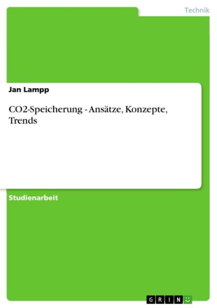 CO2-Speicherung - Ansätze, Konzepte, Trends: Ansätze, Konzepte, Trends by Jan Lampp