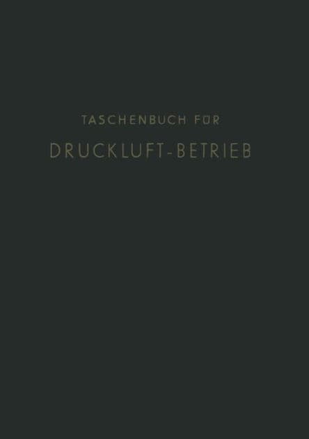 Taschenbuch für Druckluft-Betrieb by NA Hansen