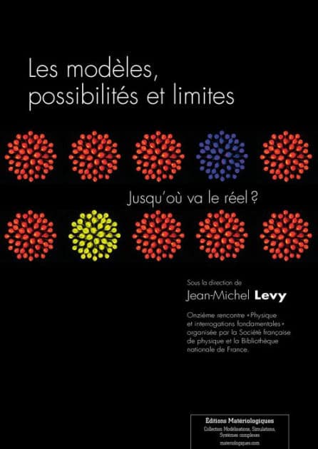 Les modèles, possibilités et limites: Jusqu'où va le réel ? by Jean-Michel Levy
