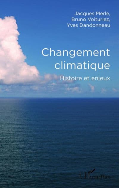 Changement climatique: Histoire et enjeux by Jacques Merle