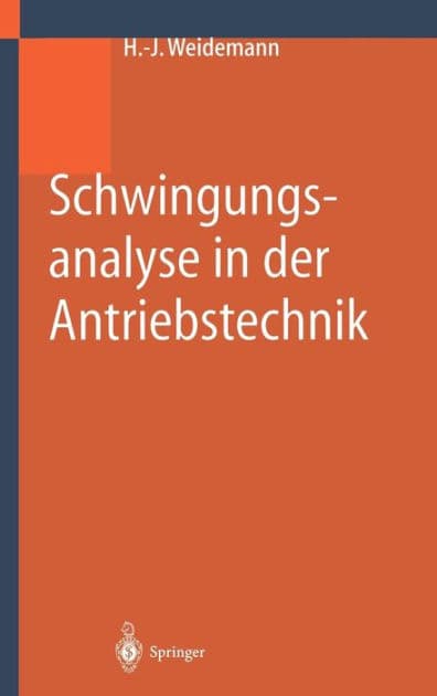 Schwingungsanalyse in der Antriebstechnik by Hans-Jïrgen Weidemann