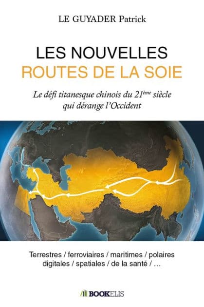 LES NOUVELLES ROUTES DE LA SOIE by Patrick LE GUYADER