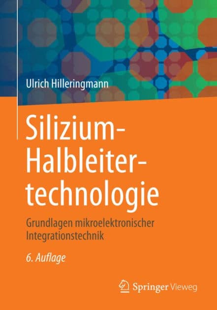 Silizium-Halbleitertechnologie: Grundlagen mikroelektronischer Integrationstechnik by Ulrich Hilleringmann