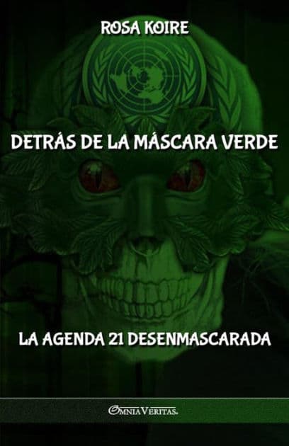 DetrÃ¯Â¿Â½s de la mÃ¯Â¿Â½scara verde: La Agenda 21 desenmascarada by Rosa Koire