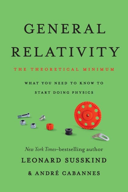 General Relativity: The Theoretical Minimum by Leonard Susskind