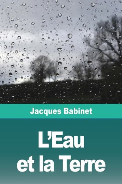 L'Eau et la Terre by Jacques Babinet