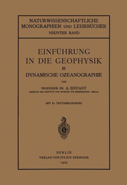 Einfï¿½hrung in die Geophysik: III Dynamische Ozeanographie by A. Defant
