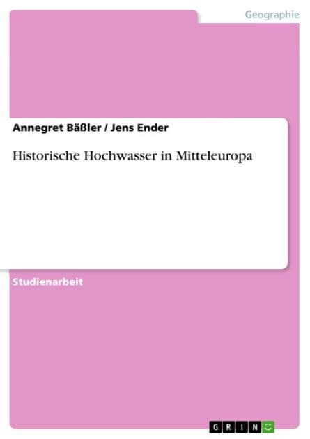 Historische Hochwasser in Mitteleuropa by Annegret Bäßler