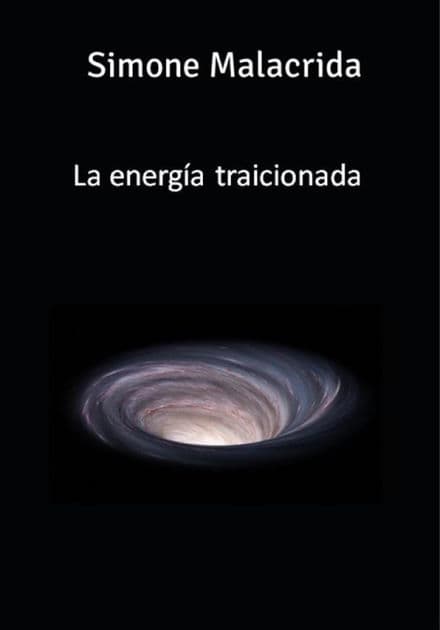 La energía traicionada by Simone Malacrida