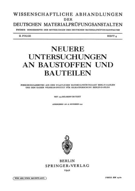 Neuere Untersuchungen an Baustoffen und Bauteilen: Forschungsarbeiten aus dem Staatlichen Materialprï¿½fungsamt Berlin-Dahlem und dem Kaiser Wilhelm-Institut fï¿½r Silikatforschung Berlin-Dahlem by Alfred Hummel