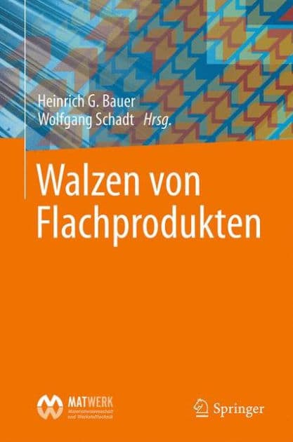 Walzen von Flachprodukten by Heinrich G. Bauer