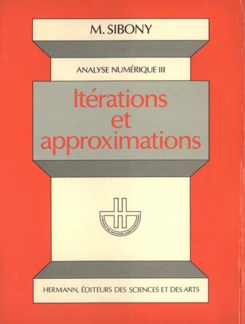Analyse numérique, Vol. 3: Itérations et approximations by Moïse Sibony
