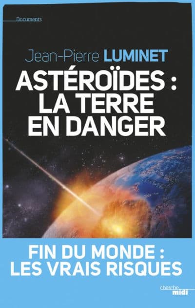 Astéroïdes : La Terre en danger by Jean-Pierre Luminet