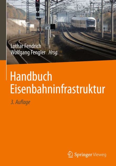 Handbuch Eisenbahninfrastruktur by Lothar Fendrich