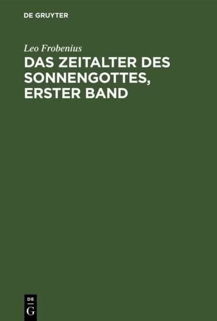 Das Zeitalter des Sonnengottes, erster Band by Leo Frobenius