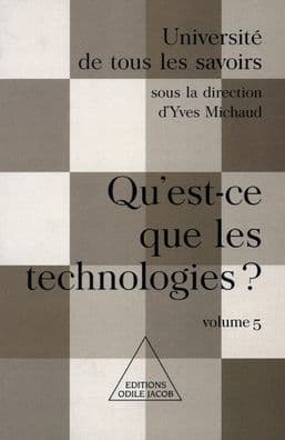 What Is Technology ? / Qu'est-ce que les technologies ?: UTLS, volume 5 by Yves Michaud