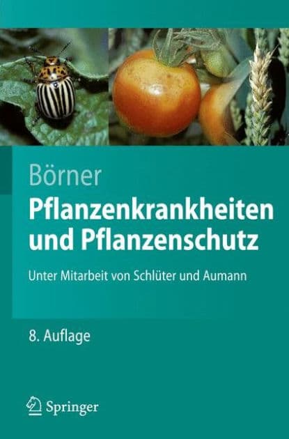 Pflanzenkrankheiten und Pflanzenschutz by Horst Börner