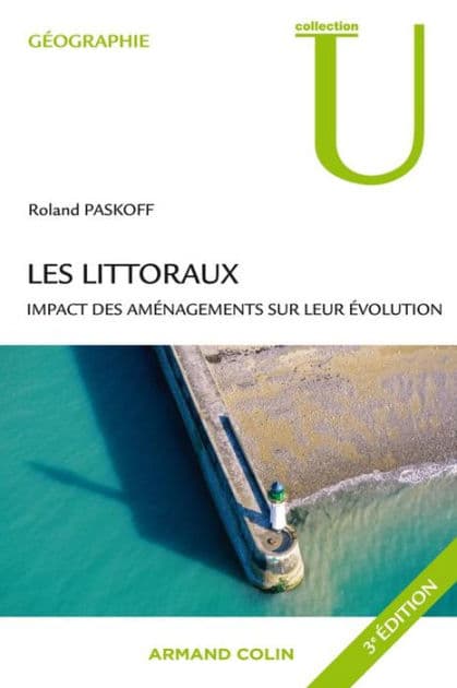 Les littoraux: Impact des aménagements sur leur évolution by Roland Paskoff