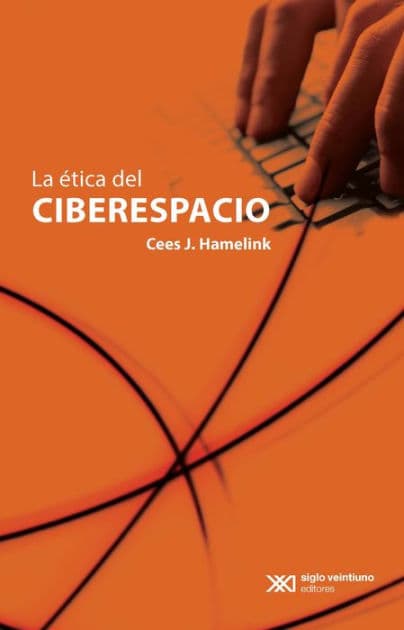 La ética del ciberespacio by Cees J. Hamelink