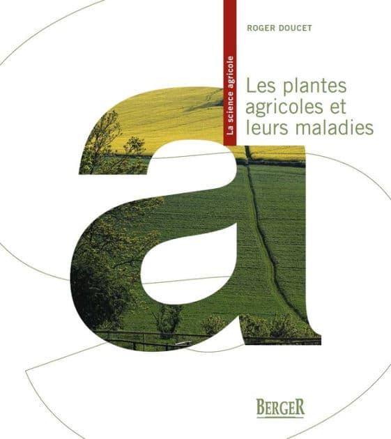 Les plantes agricoles et leurs maladies by Roger Doucet