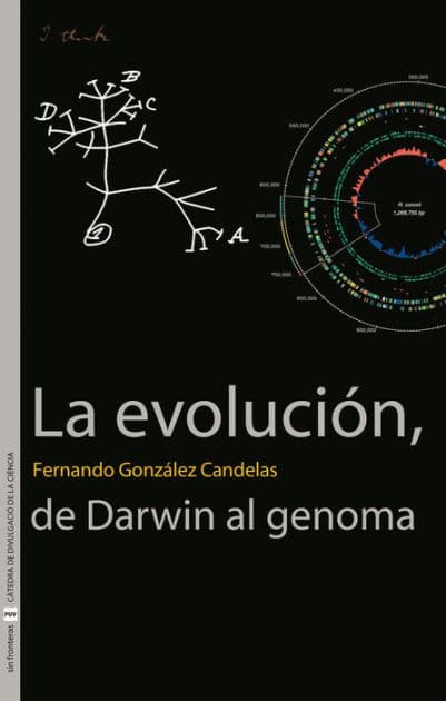 La evolución, de Darwin al genoma by Fernando González Candelas