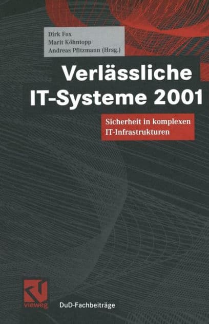 Verlässliche IT-Systeme 2001: Sicherheit in komplexen IT-Infrastrukturen by Dirk Fox